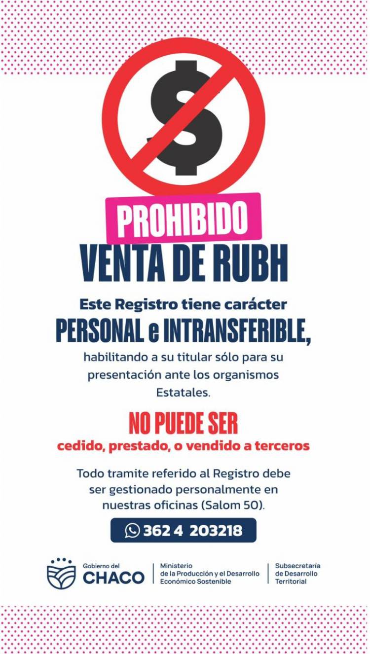EL GOBIERNO DEL CHACO ADVIERTE: ESTÁ PROHIBIDA LA VENTA DEL RUBH Y LAS ACTAS DE PRE ADJUDICACIÓN